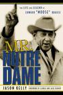 Mr. Notre Dame: The Life and Legend of Edward Moose Krause Cover Image