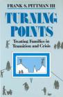 Turning Points: Treating Families in Transition and Crisis By Frank Pittman Cover Image