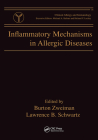 Inflammatory Mechanisms in Allergic Diseases (Clinical Allergy and Immunology #16) By Burton Zweiman (Editor), Lawrence B. Schwartz (Editor) Cover Image