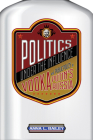Politics Under the Influence: Vodka and Public Policy in Putin's Russia Cover Image