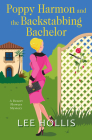Poppy Harmon and the Backstabbing Bachelor (A Desert Flowers Mystery #4) By Lee Hollis Cover Image