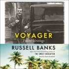 Voyager: Travel Writings By Russell Banks, Mark Bramhall (Read by) Cover Image