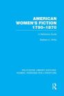 American Women's Fiction, 1790-1870: A Reference Guide (Routledge Library Editions: Women) Cover Image
