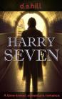 Harry Seven By D. a. Hill Cover Image