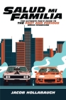 Salud Mi Familia: The Ultimate Fan's Guide to the Fast and Furious Movie Franchise Cover Image