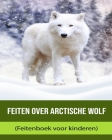 Feiten over Arctische Wolf (Feitenboek voor kinderen) Cover Image