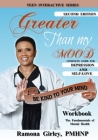 Greater Than My Mood; Be Kind To Your Mind By Ramona Girley, Erica T. Sherrill (Designed by) Cover Image