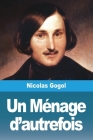 Un Ménage d'autrefois By Nicolas Gogol Cover Image
