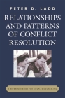 Relationships and Patterns of Conflict Resolution: A Reference Book for Couples Counselling By Peter D. Ladd Cover Image