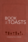 Book of Toasts By Patrice Tenbroek Cover Image
