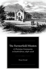 Farmerfield Mission: A Christian Community in South Africa, 1838-2008 Cover Image