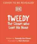 Tweedy: Clown Who Lost His Nose Cover Image