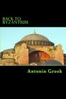 Back to Byzantium: Travels through a Balkan Conspiracy Cover Image