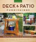 Deck & Patio Furnishings: Seating, Dining, Wind & Sun Screens, Storage, Entertaining & More Cover Image
