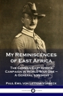 My Reminiscences of East Africa: The German East Africa Campaign in World War One - A General's Memoir Cover Image