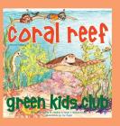 Coral Reef - Hardback By Sylvia M. Medina, Saige J. Ballock-Dixon, Joy Eagle (Illustrator) Cover Image