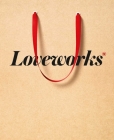 Loveworks: How the world's top marketers make emotional connections to win in the marketplace By Brian Sheehan, Kevin Roberts (Contributions by) Cover Image