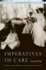 Imperatives of Care: Women and Medicine in Colonial Korea (Hawai'i Studies on Korea) Cover Image