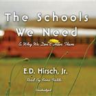 The Schools We Need: And Why We Don't Have Them Cover Image