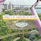Images of Gardens by the Bay By Bernard Go Kwang Meng (By (photographer)) Cover Image