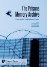 The Prisons Memory Archive: a Case Study in Filmed Memory of Conflict (Contemporary History) Cover Image