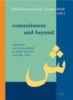 Commitment and Beyond: Reflections On/Of the Political in Arabic Literature Since the 1940s (Literaturen Im Kontext. Arabisch - Persisch - Turkisch #41) By Friederike Pannewick (Editor), Georges Khalil (Editor), Yvonne Albers (With) Cover Image