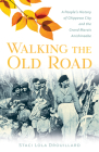Walking the Old Road: A People's History of Chippewa City and the Grand Marais Anishinaabe Cover Image