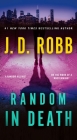 Random in Death: An Eve Dallas Novel By J. D. Robb Cover Image