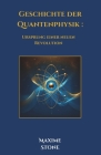 Geschichte der Quantenphysik: Ursprung einer neuen Revolution Cover Image