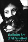 The Healing Art of Pet Parenthood By Nadine M. Rosin Cover Image