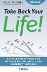 Take Back Your Life!: Using Microsoft Office Outlook to Get Organized and Stay Organized Cover Image