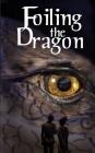 Foiling the Dragon By Susan Price Cover Image