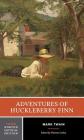 Adventures of Huckleberry Finn (Norton Critical Editions) Cover Image