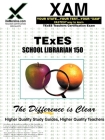 TExES School Librarian 150 Teacher Certification Test Prep Study Guide (XAM TEXES) By Sharon A. Wynne Cover Image