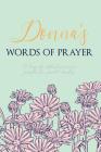 Donna's Words of Prayer: 90 Days of Reflective Prayer Prompts for Guided Worship - Personalized Cover Cover Image