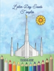 Latter-Day Saints Temples Coloring Book: An LDS Coloring Book for Adults and Youth Cover Image