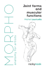Morpho: Joint Forms and Muscular Functions: Anatomy for Artists By Michel Lauricella Cover Image