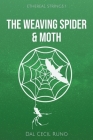 The Weaving Spider & Moth Cover Image