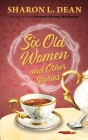 Six Old Women and Other Stories By Sharon L. Dean Cover Image