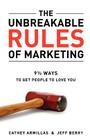 The Unbreakable Rules of Marketing By Cathey Armillas, Jeff Berry Cover Image
