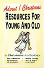 Advent/Christmas Resources For Young And Old By Mary Lu Warstler (Contribution by), May Dembowski (Contribution by), J. B. Quisenberry (Contribution by) Cover Image