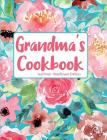 Grandma's Cookbook Teal Pink Wildflower Edition By Pickled Pepper Press Cover Image