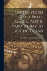 United States Coast Pilot. Alaska. Part II. Yakutat Bay to Arctic Ocean Cover Image