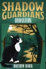 Shadow Guardians - Unwanteds: A Middle Grade Fantasy Novel By Matthew Block Cover Image