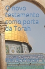 O novo testamento como porta da Torah Cover Image