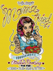 Mama Tried: Traditional Italian Cooking for the Screwed, Crude, Vegan, and Tattooed (Vegan Cookbooks) By Cecilia Granata (Illustrator) Cover Image