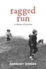 Ragged Run By Barnaby Dinges Cover Image