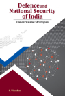 Defence and National Security of India: Concerns and Strategies Cover Image