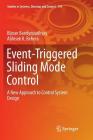 Event-Triggered Sliding Mode Control: A New Approach to Control System Design (Studies in Systems #139) Cover Image
