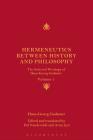 Hermeneutics Between History and Philosophy: The Selected Writings of Hans-Georg Gadamer By Hans-Georg Gadamer, Pol Vandevelde (Editor), Arun Iyer (Editor) Cover Image